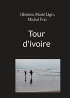 Fabienne Marié Liger, Michel Prat - Tour d'ivoire