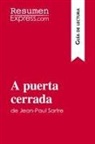 ResumenExpress - A puerta cerrada de Jean-Paul Sartre (Guía de lectura)