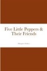 Margaret Sidney - Five Little Peppers & Their Friends