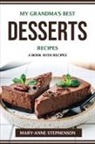 Mary-Anne Stephenson - MY GRANDMA'S BEST DESSERTS RECIPES