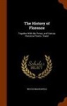 Niccolò Machiavelli - The History of Florence: Together with the Prince, and Various Historical Tracts. Transl