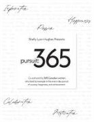 Shelly Lynn Hughes - Pursuit 365