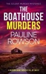 Pauline Rowson - THE BOATHOUSE MURDERS a gripping crime thriller full of twists