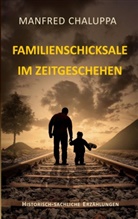 Manfred Chaluppa - Familienschicksale im Zeitgeschehen