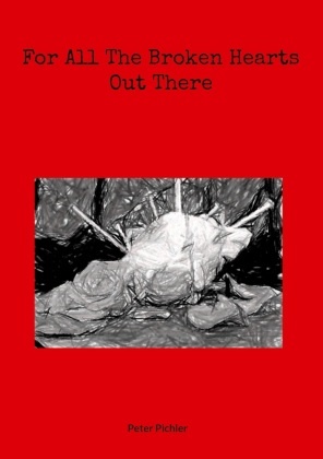 Peter Pichler - For All The Broken Hearts Out There