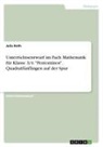 Julia Roth - Unterrichtsentwurf im Fach Mathematik f&uuml;r Klasse 3/4. "Pentominos". Quadratf&uuml;nflingen auf der Spur
