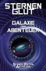 R. M. Amerein, Matilda Best, Aybiline Dahlson, Aybiline I. Dahlson, Szosha Kramer, Alexander Lenz... - Sternenglut - Galaxie der Abenteuer