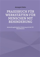 Annegret Hahn - Praxisbuch für Werkstätten für Menschen mit Behinderung
