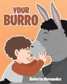 Roberto Hernandez - Your Burro