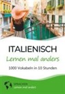 Sprachen Lernen Mal Anders - Italienisch lernen mal anders - 1000 Vokabeln in 10 Stunden