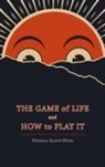Florence Scovel Shinn - The Game of Life and How to Play It