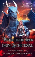 Michael Anderle, Sarah Noffke - Entscheide über dein Schicksal