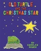 Carolea Hower - Old Turtle and the Christmas Star