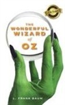 L. Frank Baum - The Wonderful Wizard of Oz (Deluxe Library Edition)