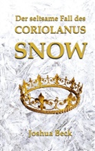 Joshua Beck - Der seltsame Fall des Coriolanus Snow