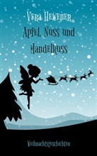 Vera Hewener - Apfel, Nuss und Mandelkuss
