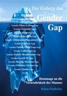 Klaus Podirsky - Der Eisberg des Gender Gap. Hommage an die Verletzlichkeit des Mannes