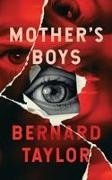 Bernard Taylor - Mother's Boys
