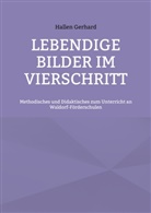 Hallen Gerhard - Lebendige Bilder im Vierschritt
