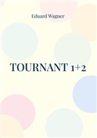 Eduard Wagner - Tournant 1+2