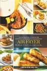 Serena Rose William - Air Fryer - Illustrated Cookbook