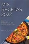 Maria Blanco - MIS RECETAS 2022