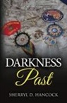 Sherryl D. Hancock - Darkness Past