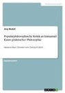 Jörg Modeß - Popularphilosophische Kritik an Immanuel Kants praktischer Philosophie