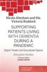 Nicola Abraham, Ma Victoria Ruddock, Ma. Victoria Ruddock, Janise Hurtig - Supporting patients living with dementia during a pandemic