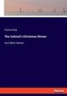 Charles King - The Colonel's Christmas Dinner