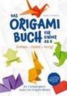 Ayuka Tanokura - Drehen - Falten - Fertig! Das Origami Buch für Kinder ab 8: