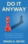 Renzo A. Reyes - Do It Anyway