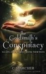 C. J. Archer - The Goldsmith's Conspiracy