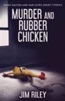 Jim Riley - Murder And Rubber Chicken