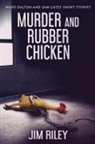Jim Riley - Murder And Rubber Chicken