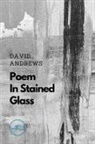 David Andrews - Poem In Stained Glass