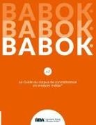 Iiba - Le Guide du corpus de connaissance en analyse m&eacute;tier&reg; (BABOK&reg; Guide) SND French