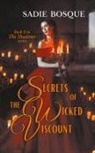 Sadie Bosque - Secrets of the Wicked Viscount
