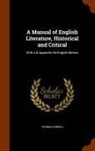 Thomas Arnold - A Manual of English Literature, Historical and Critical: With A N Appendix on English Metres