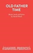 David Wood,  Wood David - Old Father Time: Libretto