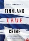Lisa Bielec, Marie van den Boom, Adrian Langenscheid, Fa Maysenhölder, Fabian Maysenhölder, Heike Schlosser... - Finnland True Crime