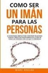 Marc Reklau - Como ser un imán para las personas