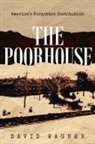 David Wagner - The Poorhouse