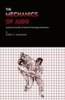 Robert G. Blanchard - The Mechanics of Judo