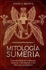 Joshua Brown - Mitología Sumeria