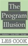 Les Cook - The Program Illusion