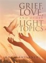 Roy Faulkner - Grief, Love, and Other Light Topics