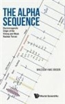 Malcolm H Mac Gregor, Malcolm H Mac Gregor - Alpha Sequence, The: Electromagnetic Origin Of The Strong And Weak Nuclear Forces