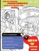 Llc K1 and K2 Productions - The Ultimate Juneteenth Activity Book For Kids & Young Scholars - ELA, U.S. History, and Art Freedom Day Activities for Kids Grades 2 to 6 - Black History