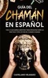 Castellano Velasquez - Guía del Chamán en Español